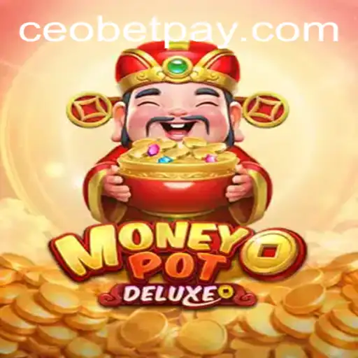 Exploring MoneyPotDELUXE: A Comprehensive Overview With CEO.bet